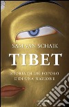 Tibet: Storia di un popolo e di una nazione. E-book. Formato EPUB ebook