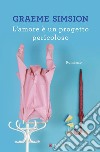 L'amore è un progetto pericoloso. E-book. Formato EPUB ebook