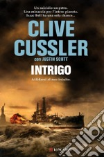 Intrigo: Una nuova avventura di Isaac Bell. E-book. Formato EPUB ebook