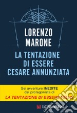 La tentazione di essere Cesare Annunziata. E-book. Formato EPUB ebook