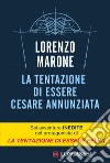 La tentazione di essere Cesare Annunziata. E-book. Formato EPUB ebook