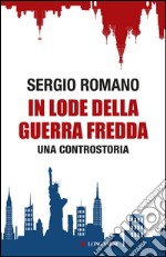 In lode della Guerra fredda. E-book. Formato EPUB ebook