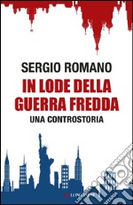 In lode della Guerra fredda. E-book. Formato PDF