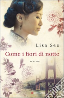 Come I Fiori Di Notte E Book Formato Epub Lisa See Unilibro