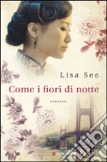 Come i fiori di notte. E-book. Formato EPUB