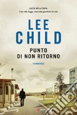 Punto di non ritorno: Le avventure di Jack Reacher. E-book. Formato EPUB