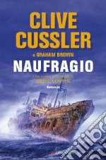 Naufragio: NUMA files - Le avventure di Kurt Austin e Joe Zavala. E-book. Formato PDF ebook