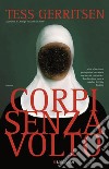 Corpi senza volto: Un caso per Jane Rizzoli e Maura Isles. E-book. Formato EPUB ebook