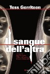 Il sangue dell'altra: Un caso per Jane Rizzoli e Maura Isles. E-book. Formato EPUB ebook