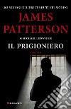 Il prigioniero: Un caso di Michael Bennett, negoziatore NYPD. E-book. Formato PDF ebook