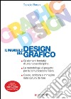 Il manuale del design grafico. E-book. Formato EPUB ebook di Daniele Baroni