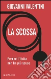La scossa. Perché l'Italia non ha più scuse. E-book. Formato EPUB ebook di Giovanni Valentini