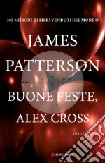 Buone feste Alex Cross: Un caso di Alex Cross. E-book. Formato EPUB ebook