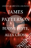 Buone feste Alex Cross: Un caso di Alex Cross. E-book. Formato EPUB ebook