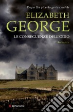 Le conseguenze dell'odio: I casi dell'ispettore Lynley. E-book. Formato EPUB ebook