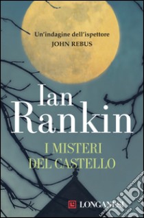 I misteri del castello: Un'indagine dell'ispettore John Rebus. E-book. Formato EPUB ebook di Ian Rankin