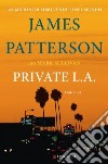 Private L.A.: Serie Private. E-book. Formato PDF ebook