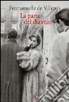 La parte del diavolo. E-book. Formato PDF ebook di Emmanuelle de Villepin