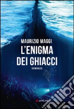 L'enigma dei ghiacci. E-book. Formato EPUB