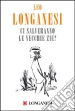 Ci salveranno le vecchie zie?. E-book. Formato EPUB