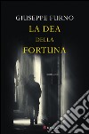 La dea della fortuna. E-book. Formato EPUB ebook