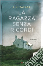 La ragazza senza ricordi. E-book. Formato EPUB