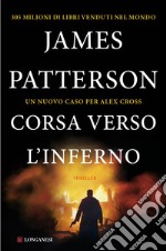 Corsa verso l'inferno: Un caso di Alex Cross. E-book. Formato EPUB ebook