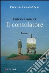 Il consolatore. E-book. Formato EPUB ebook