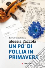 Un po' di follia in primavera: La serie dell'allieva. E-book. Formato EPUB