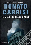 Il maestro delle ombre. E-book. Formato EPUB ebook di Donato Carrisi