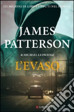 L'evaso: Un caso di Michael Bennett, negoziatore NYPD. E-book. Formato PDF