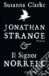 Jonathan Strange e il signor Norrell. E-book. Formato EPUB ebook