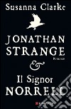 Jonathan Strange e il signor Norrell. E-book. Formato PDF ebook