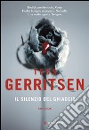 Il silenzio del ghiaccio: Un caso per Jane Rizzoli e Maura Isles. E-book. Formato EPUB ebook di Tess Gerritsen