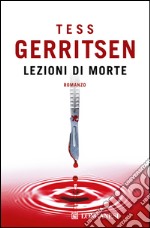 Lezioni di morte: Un caso per Jane Rizzoli e Maura Isles. E-book. Formato PDF ebook