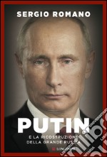 Putin e la ricostruzione della grande Russia. E-book. Formato EPUB ebook