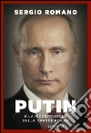 Putin e la ricostruzione della grande Russia. E-book. Formato PDF ebook di Sergio Romano
