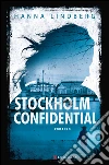 Stockholm confidential. E-book. Formato PDF ebook di Hanna Lindberg