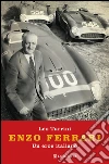 Enzo Ferrari. Un eroe italiano. E-book. Formato PDF ebook di Leo Turrini