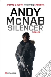 Silencer: Le avventure di Nick Stone. E-book. Formato PDF ebook di Andy McNab