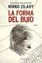 La forma del buio. E-book. Formato EPUB ebook