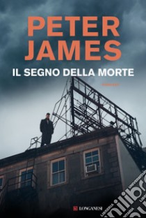 Il segno della morte: Le indagini di Roy Grace. E-book. Formato PDF ebook di Peter James