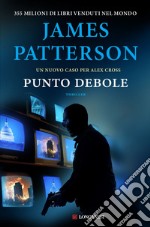 Punto debole: Un caso di Alex Cross. E-book. Formato EPUB ebook