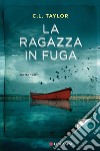 La ragazza in fuga. E-book. Formato EPUB ebook