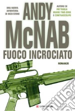 Fuoco incrociato: Le avventure di Nick Stone. E-book. Formato PDF ebook