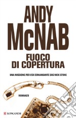 Fuoco di copertura: Le avventure di Nick Stone. E-book. Formato EPUB