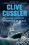 Tempesta al Polo: NUMA files - Le avventure di Kurt Austin e Joe Zavala. E-book. Formato PDF ebook di Clive Cussler