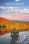 Ogni nostra caduta. E-book. Formato EPUB ebook