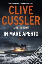 In mare aperto: Una nuova avventura di Isaac Bell. E-book. Formato EPUB