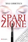 Sparizione: Un caso per Jane Rizzoli e Maura Isles. E-book. Formato EPUB ebook di Tess Gerritsen